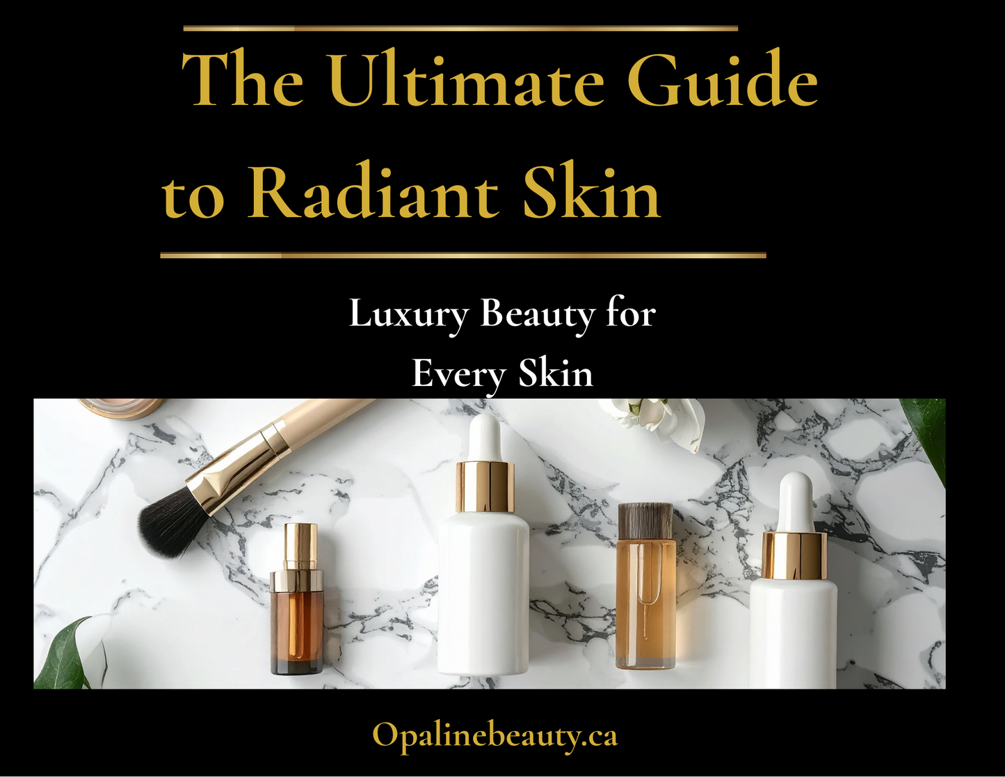The Opaline Beauty Guide to Glowing Skin