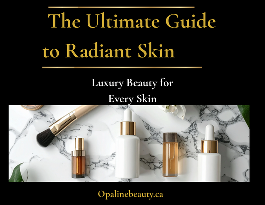 The Opaline Beauty Guide to Glowing Skin